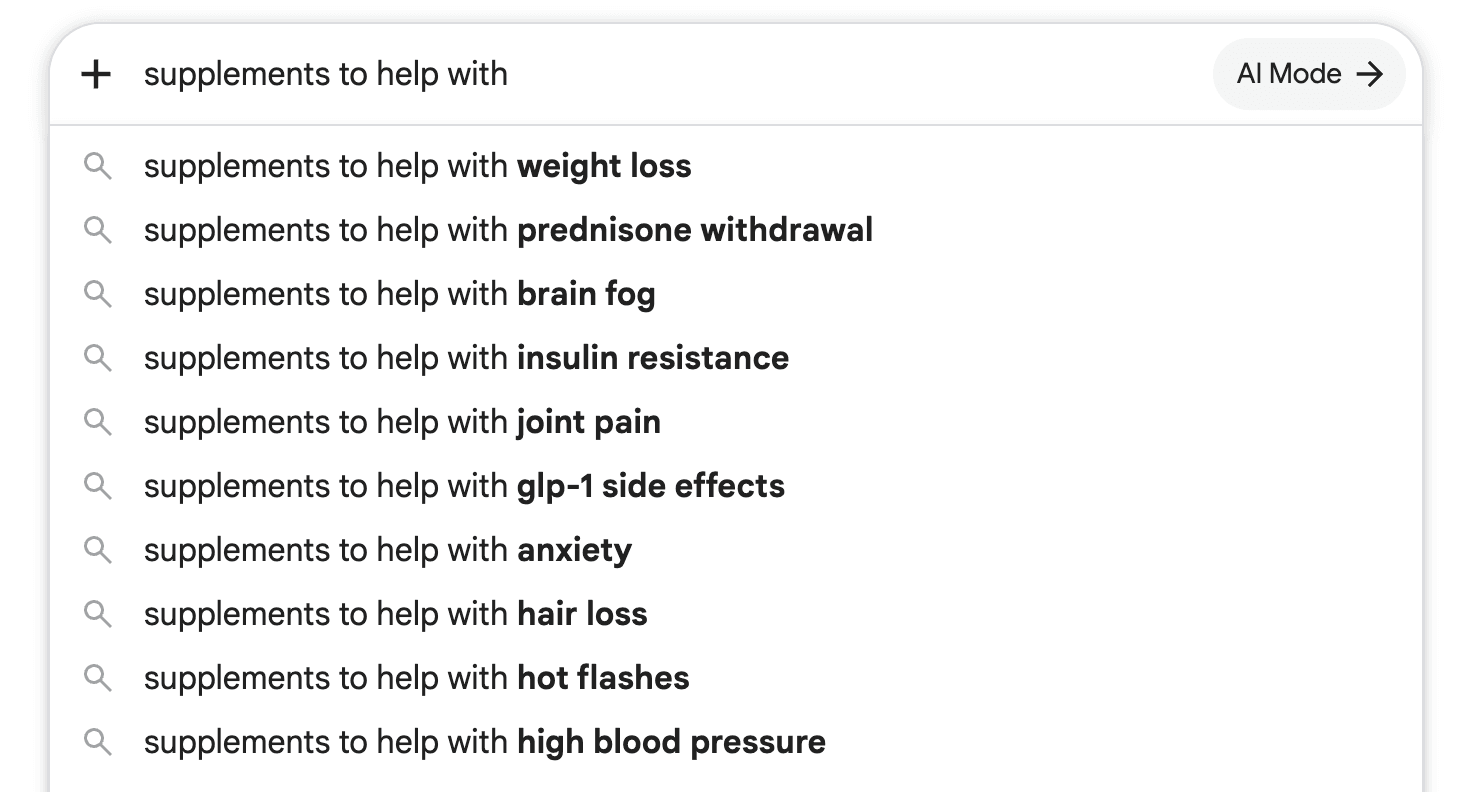 Google Autocomplete's ten suggestions for “supplements to help with”, captured August 29, 2026. The complete transcription follows.